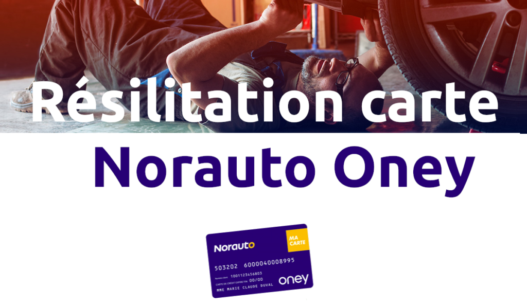 résiliation carte Norauto Oney